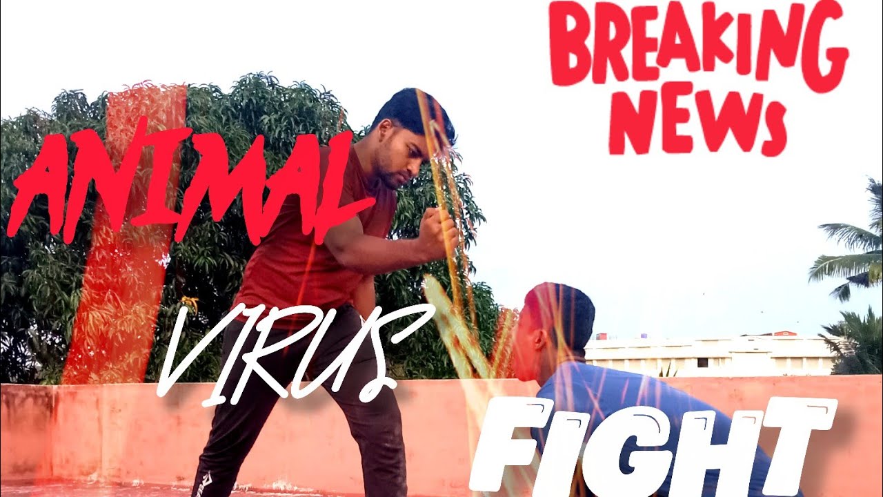 ANIMAL VIRUS  FIGHT /Ariyaman / Amen/Murugesh / Abinanth / Ashik 
