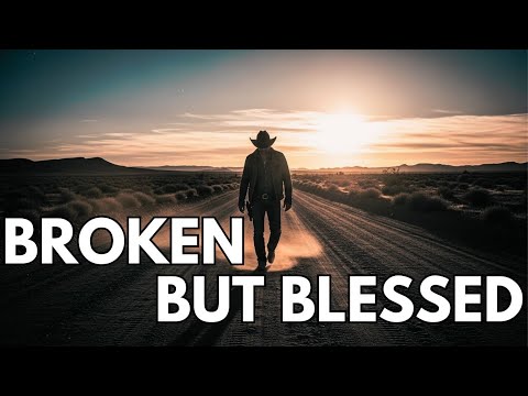 Broken but Blessed - A Song of Hope and Resilience