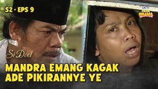 Mandra Di Kate Kagak Punya Pikiran Ame Babe Sabeni | SI DOEL ANAK SEKOLAHAN | S2 - EPS 9 (1/5)