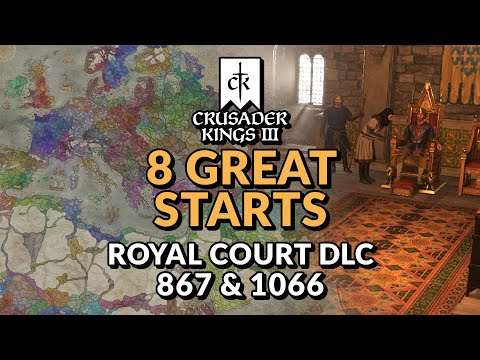 8 GREAT ROYAL COURT STARTS IN CRUSADER KINGS 3 - Royal Court DLC & Free Update