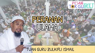 Peranan Ulama Tuan Guru Zulkifli Ismail