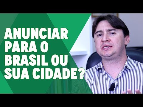 ANUNCIAR PARA O BRASIL INTEIRO OU PARA SUA CIDADE