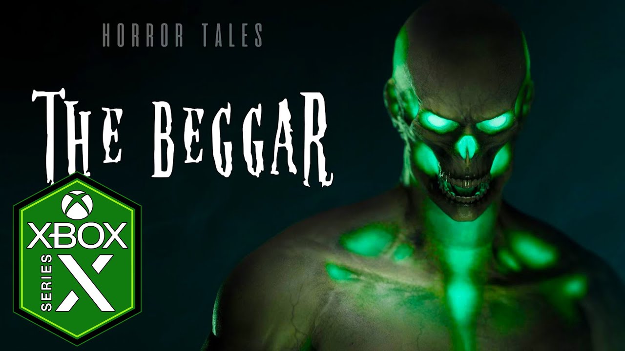 Horror Tales The Beggar Xbox Series X Gameplay [Optimized]