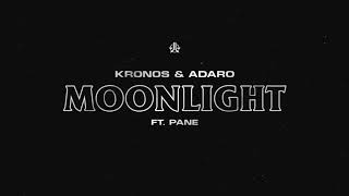 Kronos & Adaro Ft. Pane - Moonlight (Out Now)