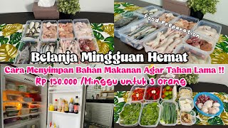 BELANJA MINGGUAN HEMAT 150.000 | CARA MENYIMPAN BAHAN MAKANAN DI KULKAS #foodpreparation #dailyvlog