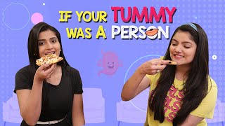 If Your Stomach Was A Person | Life Tak