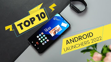 Best Android Launchers of 2022