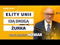 Prof. Nowak: Elity Brukseli zaczynają tracić władzę. Tak więc łamią kręgosłupy i zasady jak Żurek