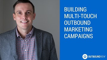 Building Multi-Touch Outbound Marketing Campaigns
