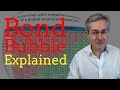 Bond Bubble Explained