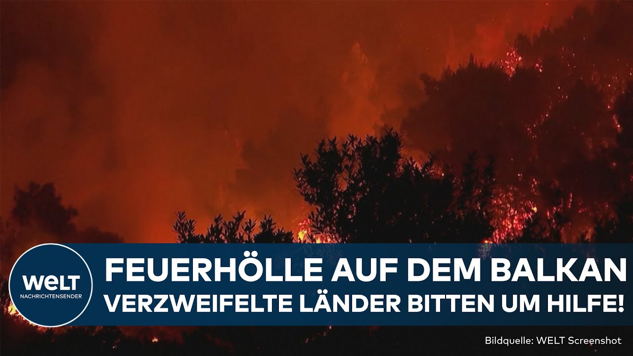 WALDBRAND KATASTROPHE ber 66 Br nde In 24 Stunden Auf Dem Balkan waldbrand-katastrophe-ber-66-br-nde-in-24-stunden-auf-dem-balkan