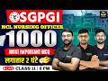 SGPGI | NCL | NURSING OFFICER | Target 1000 Important MCQs Marathon Live | Wisdom Nursing Classes