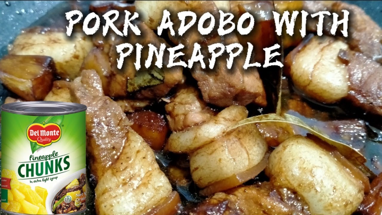 PORK ADOBO WITH PINEAPPLE RECIPE PININYAHANG ADOBONG BABOY YouTube