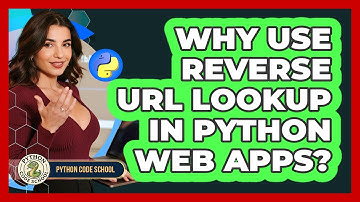Why Use Reverse URL Lookup In Python Web Apps? - Python Code School