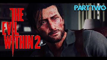 The Evil Within 2 | Part 2 |Twitch stream 2/1 & 2/3 2022|