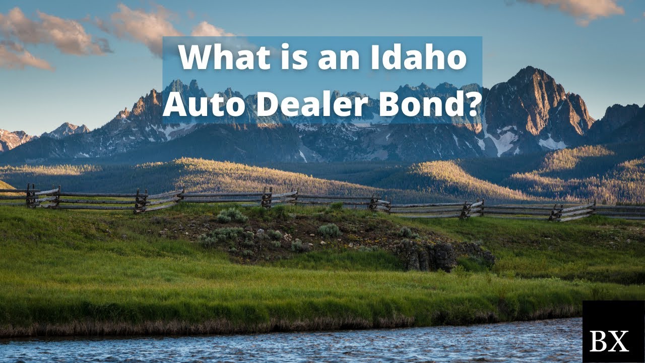 What is an Idaho Auto Dealer Bond? YouTube
