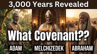 ADAM TO MELCHIZEDEK: The Lost Covenants Israel and the Church Forgot