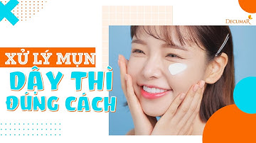 [REVIEW] Xử lý MỤN DẬY THÌ đúng cách có khó như bạn tưởng? | DECUMAR