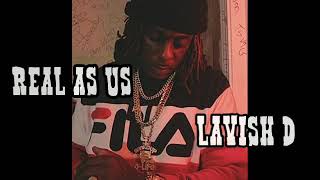 Lavish D - Real As Us (Official Audio)