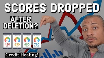 This Is One Reason Why Your Credit Scores Dropped After Charge Offs Were Deleted