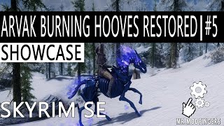 Skyrim SE Mods | Arvak Burning Hooves Restored |#5