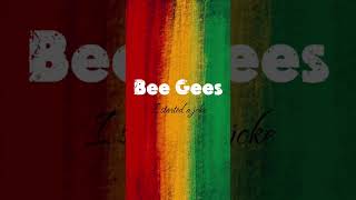 Bee Gees  I Started A Joke ai Reggae Cover
