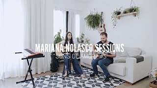 Sons de Amor | Mariana Nolasco Sessions #5