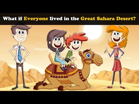 What if Everyone lived in the Great Sahara Desert? + more videos | #aumsum #kids #education #whatif