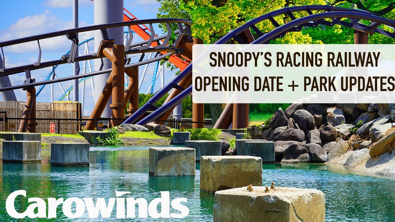 Carowinds Park Update: Snoopy's Racing Railway Opening Date News and ...