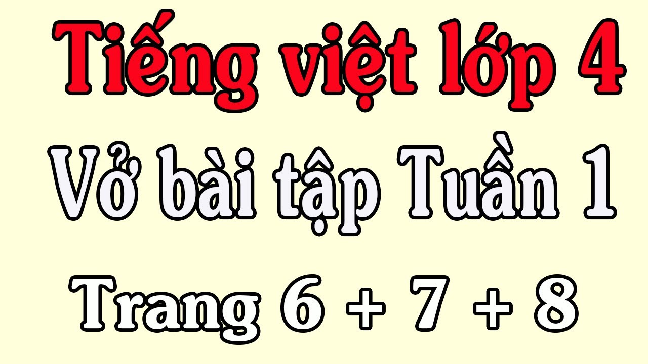 VỞ BÀI TẬP TIẾNG VIỆT LỚP 4 TẬP 1 TUẦN 1 LUYỆN TỪ VÀ... - youtube