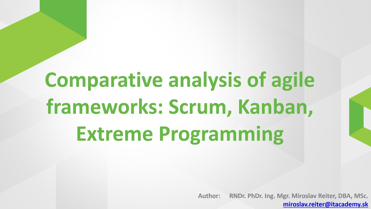 PEMF UK Konferencia - Miroslav Reiter - VŠEM - Comparative Analysis of Agile Frameworks Scrum Kanban