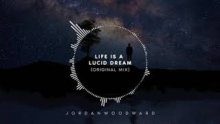 Futurebass | Jordan Woodward - Life is a Lucid Dream (Original Mix)