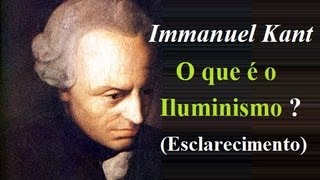 Immanuel Kant - O que é o Iluminismo (Esclarecimento)