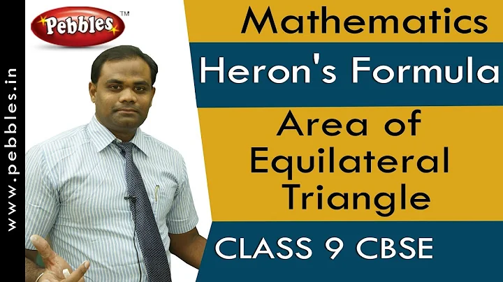 Area of Equilateral Triangle : Heron's Formula | Mathematics | Class 9 | CBSE Syllabus