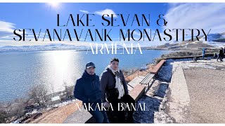 SEVANAVANK MONASTERY AND LAKE SEVAN ARMENIA | ARMENIA VLOG PART 7