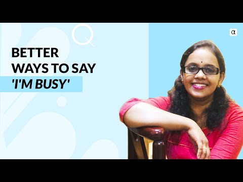 Ways to say - I am busy