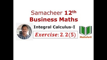 12th Samacheer Business Maths - Integral Calculus -I, Exercise:2.2(5)