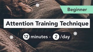 Attention Training Technique (ATT) in Metacognitive Therapy. (Beginner 8)