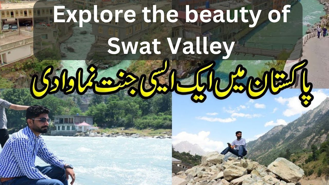 Travel to Swat Valley – The Best Route & Complete Travel Guide