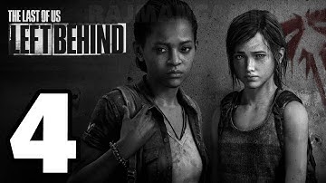 The Last of Us: Left Behind Walkthrough PART 4 Lets Play Gameplay TRUE-HD QUALITY