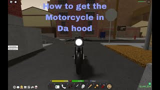 How to get Motorcycle in da hood 2023