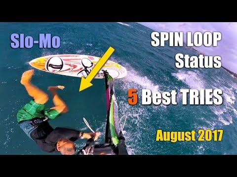 SPIN LOOP Status - 5 Best TRIES August 2017 Windsurfing Cabarete