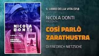 Il Libro della Vita ep.8 - Nicola Donti racconta "Così Parlò Zarathustra”