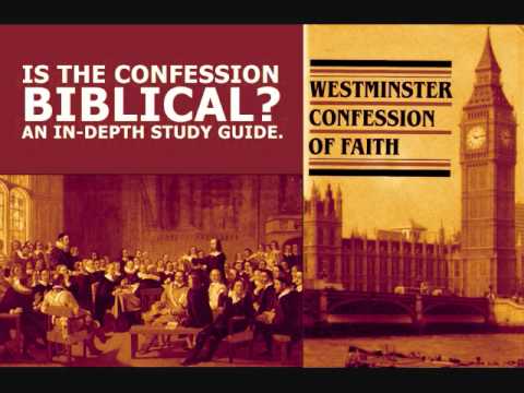 Chapter 2.1 -- The Westminster Confession of Faith is Biblical -Study ...