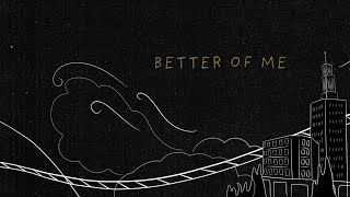 Mother Mother - Better of Me (Official Lyric Video)