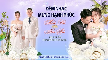 TRỰC TIẾP l ĐÊM NHẠC MỪNG HẠNH PHÚC HOÀI ANH & MINH ĐỨC TẠI BÁC TRẠCH VÂN TRƯỜNG TIỀN HẢI THÁI BÌNH