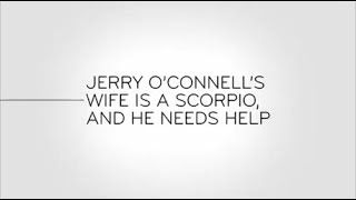 Last Week Tonight - And Now This: Jerry O'Connell's Wife is a Scorpio, and He Needs Help