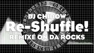 Re-Shuffle! - DJ Chidow