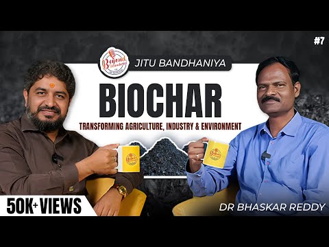 Dr. Bhaskar Reddy Podcast: Biochar Transforming Agriculture, Industry & Environment