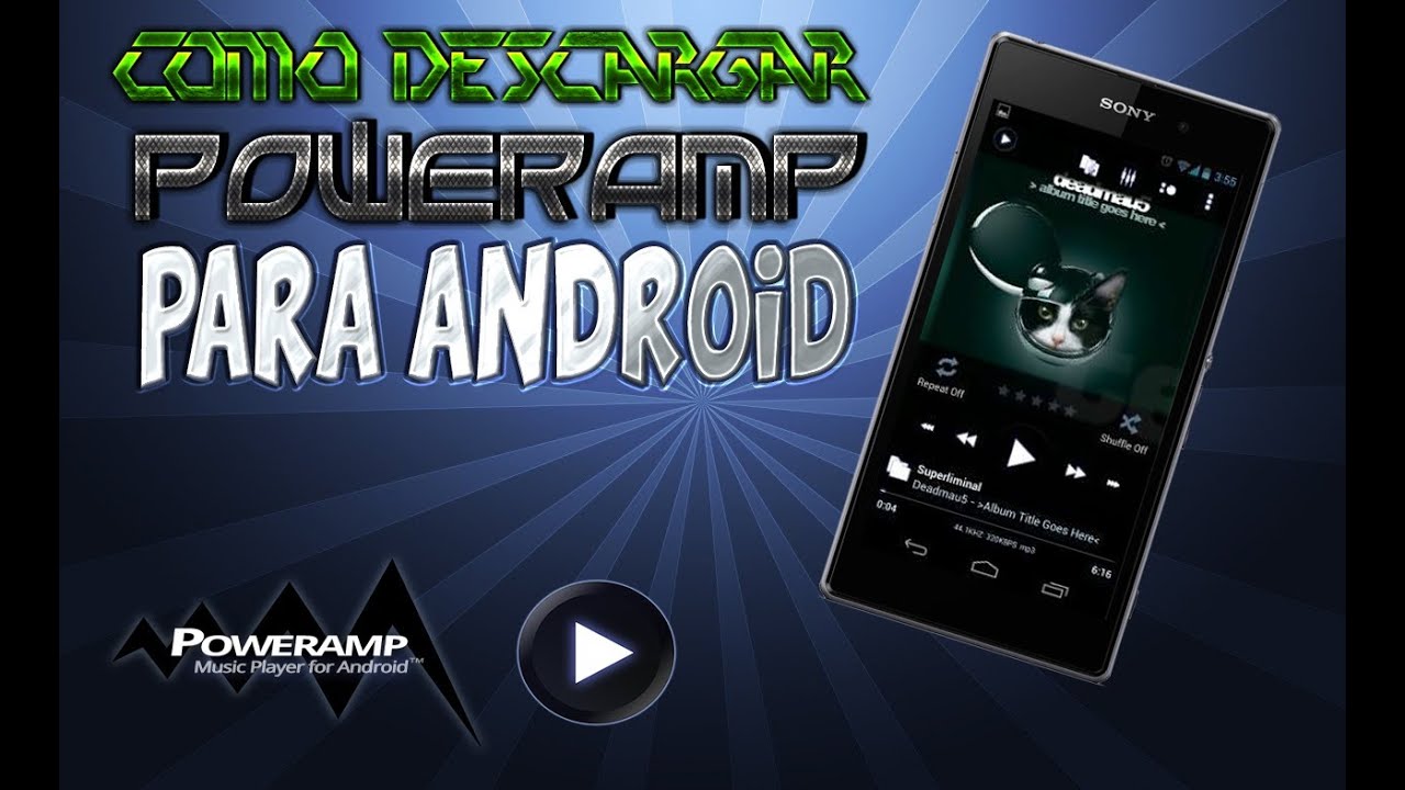 DESCARGAR POWERAMP FULL PARA ANDROID//ROOT//ZONAANDROID★ YouTube